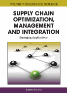Supply Chain Optimization, Management and Integration: Emerging Applications