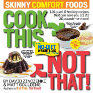 Cook This, Not That! Comfort Foods