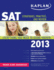Kaplan SAT 2013: Strategies, Practice, and Review