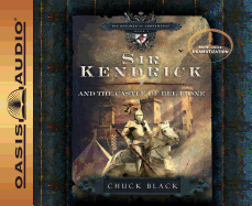Sir Kendrick and the Castle of Bel Lione (The Knights of Arrethtrae) Chuck Black, Andy Turvey and Dawn Marshall