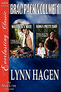 Brac Pack, Volume 1 [Maverick's Mate: Hawk's Pretty Baby] [The Lynn Hagen Collection] (Siren Publishing Everlasting Classic Manlove)