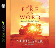 The Fire of the Word: Meeting God on Holy Ground