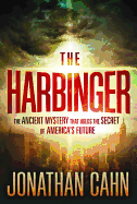 The Harbinger: The Ancient Mystery That Holds the Secret of America's Future