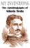 My Inventions: The Autobiography of Nikola Tesla