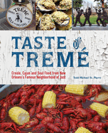 Taste of Treme: Creole, Cajun and Soul Food from New Orleans' Famous Neighborhood of Jazz
