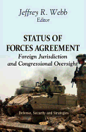 Status of Forces Agreements: Foreign Jurisdiction and Congressional Oversight