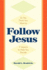 So You Think You Want to Follow Jesus: 7 Lessons to Help You Decide