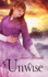 Unwise: Book 1 in the Underworld Series