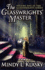 The Glasswrights' Master (Volume Five in the Glasswrights Series)