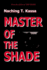 Master of the Shade