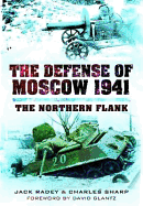 The Defense of Moscow 1941: The Northern Flank