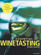 Essential Winetasting: The Complete Practical Winetasting Course
