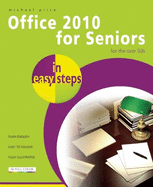 Office 2010 for Seniors in Easy Steps