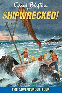 The Adventurous Four: Shipwrecked!