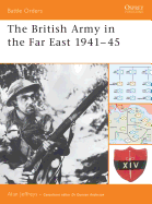 The British Army in the Far East 1941-45