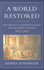 A World Restored: Metternich, Castlereagh and the Problems of Peace, 1812-22