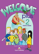 Welcome Plus: Pupil's Book Level 2
