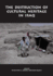 The Destruction of Cultural Heritage in Iraq