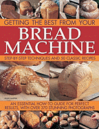 Getting the Best from Your Bread Machine