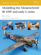 Modelling the Messerschmitt Bf 109f and Early G Series