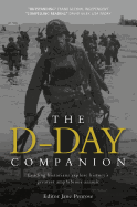 The D-Day Companion: Leading Historians Explore History's Greatest Amphibious Assault