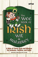 The Wee Book of Irish Wit and Malarkey