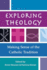 Exploring Theology: Making Sense of the Catholic Tradition