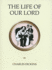 The Life of Our Lord