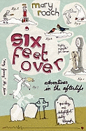 Six Feet Over: Adventures in the Afterlife