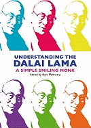 Understanding the Dalai Lama: A Simple, Smiling Monk
