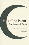 Islam: Past, Present and Future