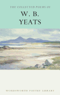 The Collected Poems of W.B. Yeats