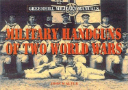 Military Handguns of Two World Wars