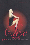 Sex Lives of the Hollywood Goddesses