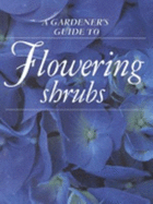 A gardener's guide to flowering shrubs