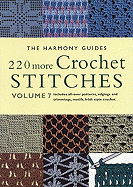 220 More Crochet Stitches: Volume 7