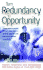 Turn Redundancy to Opportunity