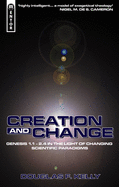Creation and Change: Genesis 11-2.4 in the Light of Changing Scientific Paradigms