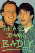 A-Z of Behaving Badly