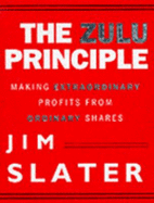 The Zulu Principle: Making Extraordinary Profits from Ordinary Shares