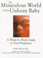 The Miraculous World of Your Unborn Baby