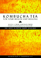 Kombucha Tea for Your Health and Healing: The Most In-Depth Guide Available