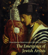 The Emergence of Jewish Artists in Nineteenth-Century Europe