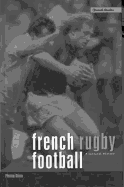 French Rugby Football: A Cultural History