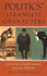 Politics' Strangest Characters