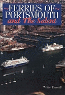 Ferries of Portsmouth: And the Solent