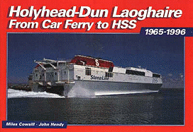 Holyhead-Dun Laoghaire: From Car Ferry to HSS, 1965-1996