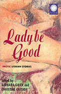 Lady be Good: Erotic Love Stories