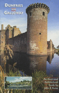 Dumfries and Galloway: An Illustrated Architectural Guide