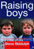 Raising Boys: Why Boys are Different - and How to Help Them Become Happy and Well-balanced Men